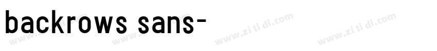 backrows sans字体转换 backrows sans字体转换